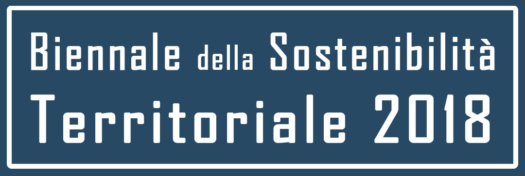 Amapola ha curato la comunicazione di Biennale della Sostenibilità Territoriale